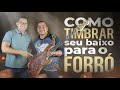 Como timbrar seu baixo para o forr  mrcio silva bass