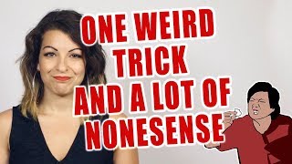 One Weird Trick and a LOT of Nonsense
