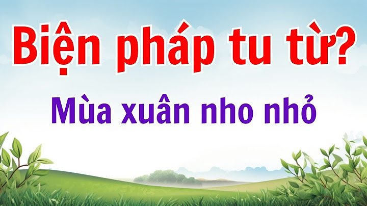 So sánh mùa xuân nho nhỏ và cảnh ngày xuân năm 2024