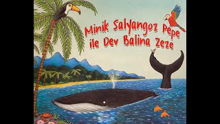 Minik Salyangoz Pepe ile Dev Balina Zeze | Çocuklara Masallar