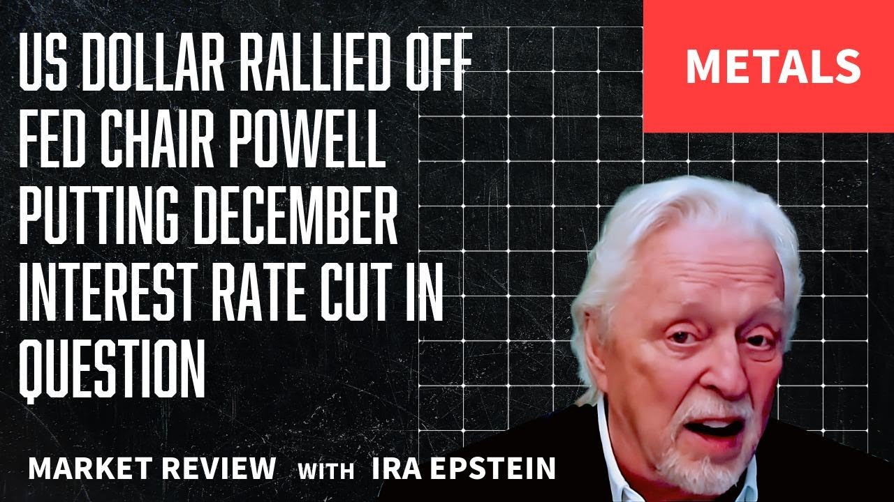 Металлы: доллар США растёт на фоне вопросов председателя ФРС о снижении ставки в декабре; видео А...