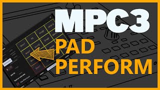 MPC3 - Pad Perform: The MPC's Most Underrated Tool