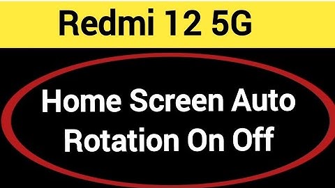 How to turn on home screen rotation, Redmi 12 5G me home screen auto rotation on off kaise karen,hom