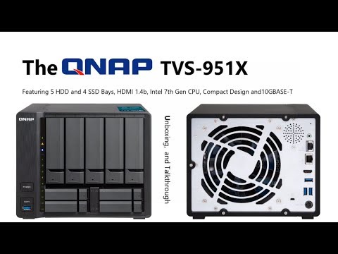 Unboxing the QNAP TVS-951X 5 HDD and 4 SSD Bay NAS with HDMI, Intel 7th Gen CPU, 10GBASE-T