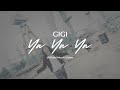 Gigi  ya ya ya official music