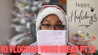 10 Vlogmas Video Ideas Part. 2 *Must Watch*