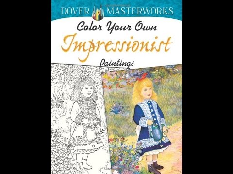 Flip Through Dover Color Your Own Impressionist Paintings Coloring Book by Marty Noble