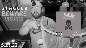 Stagger - BEWARE (Visuals)