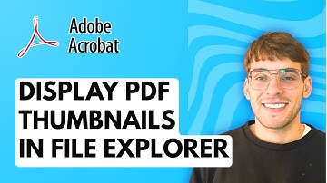 How to Display PDF Thumbnails in File Explorer with Adobe Acrobat Reader [2025 Guide]