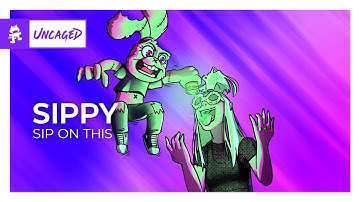 SIPPY - Sip On This [Monstercat Release]