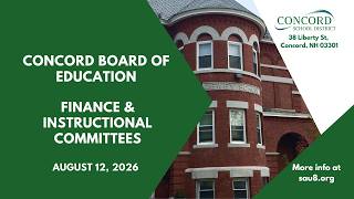 Concord Board of Education Finance & Instructional Committees   |  8-12-2026