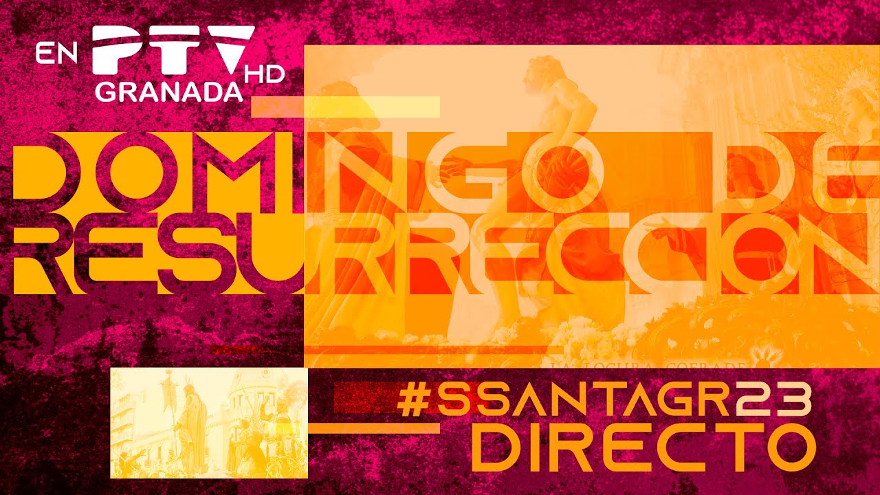 Domingo de Resurrección 2023 - Mañana 🟠 PTV Granada HD