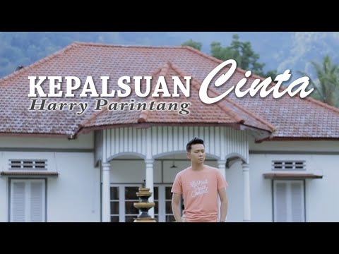 HARRY PARINTANG - KEPALSUAN CINTA (SINGLE TERBARU 2020)