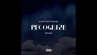 PartyNextDoor ft. Drake - Recognize (Clean)