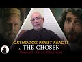 Orthodox Priest Reacts To The Chosen Season 5 Part 2 Overview 