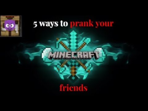 5 ways to prank your Minecraft friends - Minecraft - YouTube
