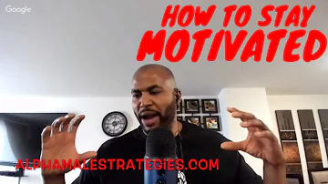 How To Stay Motivated & Why Being On Your Purpose Makes You Attractive