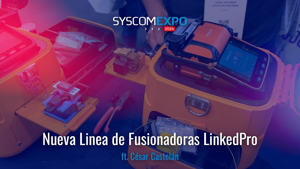 Nueva Línea de Fusionadoras LinkedPro ft. César Castelán - YouTube