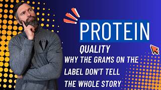 Protein Quality: Why the Grams on the Label Don't Tell the Whole Story