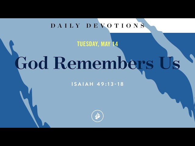 God Remembers Us – Daily Devotional class=