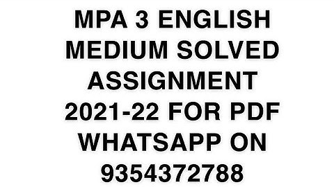 MPA 003 ENGLISH MEDIUM SOLVED ASSIGNMENT 2021-22 | FOR PDF WHATSAPP ON 9354372788