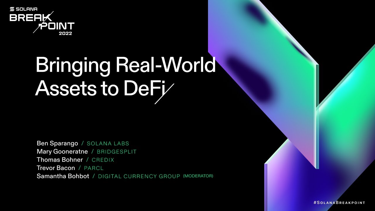 Breakpoint 2022: Bringing Real-World Assets to DeFi