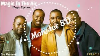 Monster 8D( Magic In The Air - Magic System )8D Audio.