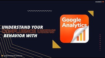 Google Analytics for Confluence has arrived
