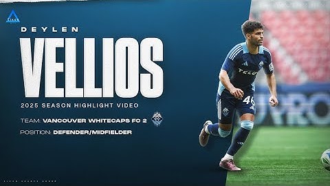 Deylen Vellios 2025 MLS Next Pro Highlight Tape - Vancouver Whitecaps 2