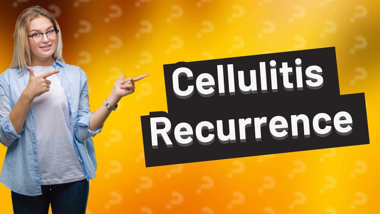 Can cellulitis come back right after antibiotics? YouTube