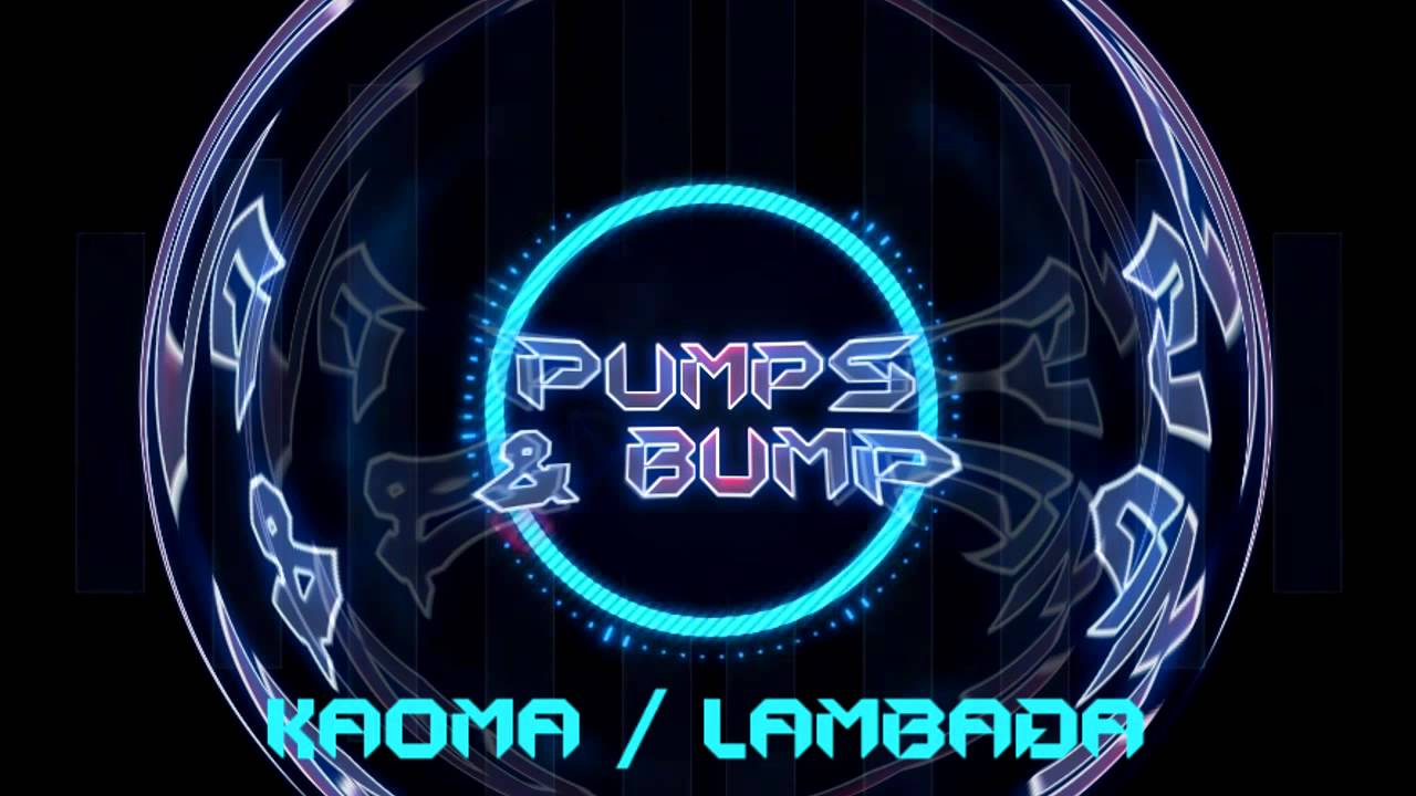 Kaoma Lambada PUMPS&BUMP Remix YouTube
