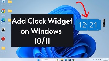 How to Add Clock Widget in Windows 10 & 11