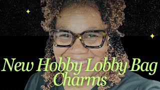 NEW HOBBY LOBBY BAG CHARMS!! 🎉 screenshot 3