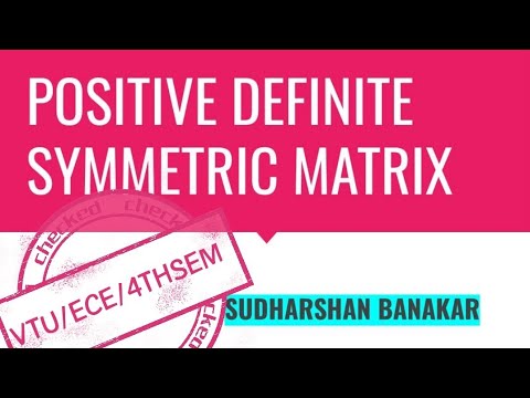 POSITIVE DEFINITE SYMMETRIC