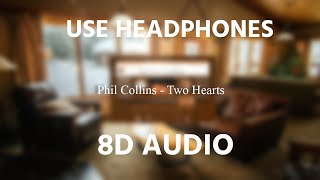 Phil Collins - Two Hearts | 8D AUDIO 🎧