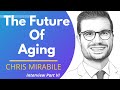 The future of aging  chris mirabile ep 6
