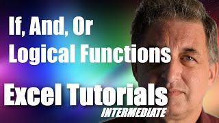 #10 Excel 365 Tutorial Intermediate - If, And, Or Logical Functions