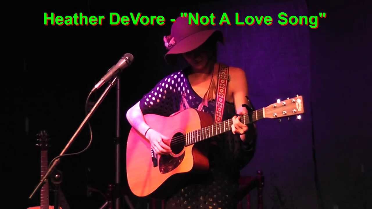 Mira #610  Heather DeVore - "Not a Love Song" en YouTube