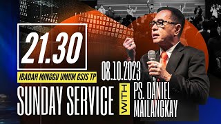 Ibadah Umum GSJS TP - Ps. Daniel Mailangkay - Pk. 21.30 (08 Oktober 2023)