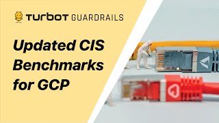 Real-time GCP v2.0.0 CIS Benchmark assessments