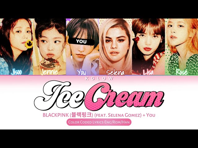 [Karaoke Ver.] BLACKPINK (블랙핑크) Selena Gomez ICE CREAM (Color Coded Han/Ing/가사) (5 Members) class=