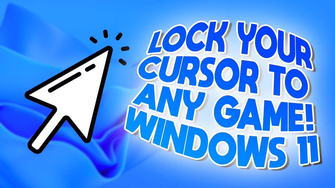 How to lock your cursor to any game on windows 11 youtube