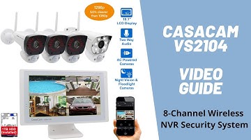 CasaCam VS2104 8-Channel Wireless NVR Security System Video Guide | 10.1