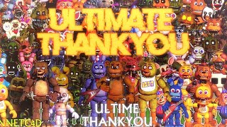 ◼FNAF◼ ◼FNAF ULTIMATE THANK YOU◼ ◼BennetC4D◼