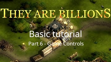 They are Billions Basic Tutorial Part 6 – Controls and Keyboard Shortcuts