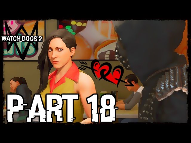 Watch Dogs 2 Walkthrough Part 18 Wrench'S Girlfriend!! - Youtube