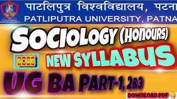 ÚG BA Sociology (honours) /New syllabus Part - 1,2&3 / patliputra university/ppu /all solution -2023