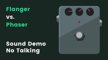 Flanger vs. Phaser Pedals | What