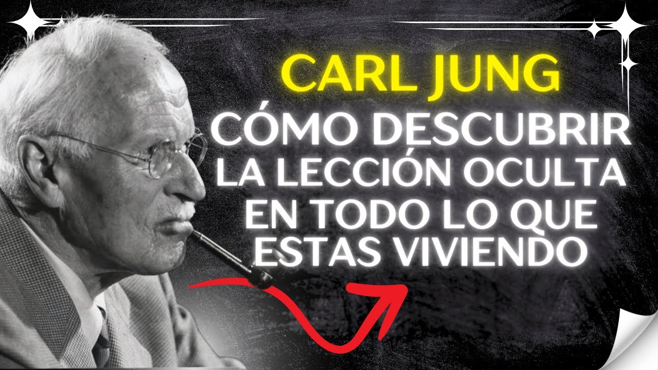 Cómo Descubrir La Lección Oculta En Todo Lo Que Estás Viviendo - Carl ...