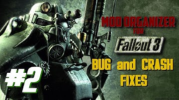 Mod Organizer for Fallout 3 #2: Bug and Crash Fixes